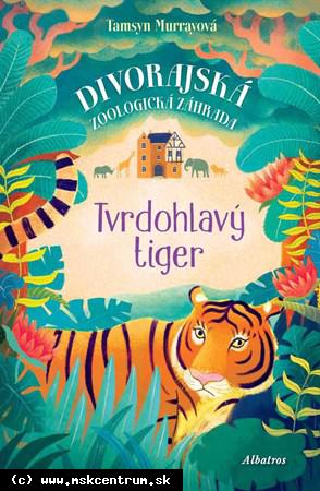 Tamsyn Murrayová - Tvrdohlavý tiger