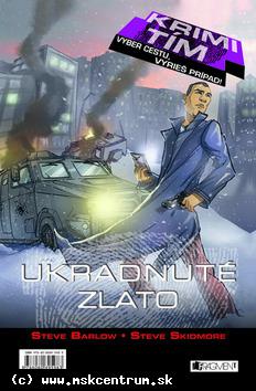 Stev Barlow, Steve Skidmore - Ukradnuté zlato. Mesto teroru.