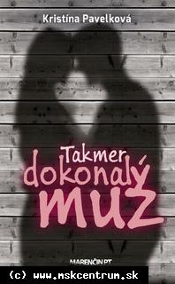 Kristína Pavelková - Takmer dokonalý muž