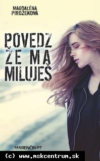 Magdaléna Pirožeková - Povedz, že ma miluješ