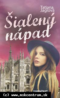 Tatiana Jaglová - Šialený nápad