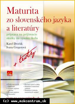 Karel Dvořák, Ivana Gregorová - Maturita zo slovenského jazyka a literatúry