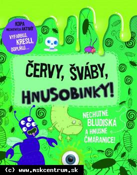 Ben Hubbard - Červy, šváby a iné hnusobinky !