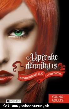 L.J.Smith - Upírske denníky 15. Neviditeľné zlo.