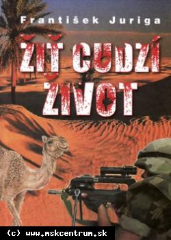 František Juriga - Žiť cudzí život