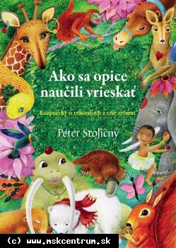 Peter Stoličný - Ako sa opice naučili vrieskať