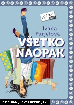 Ivana Furjelová - Všetko naopak