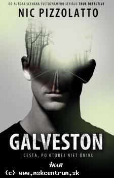 Nic Pizzolatto - Galveston