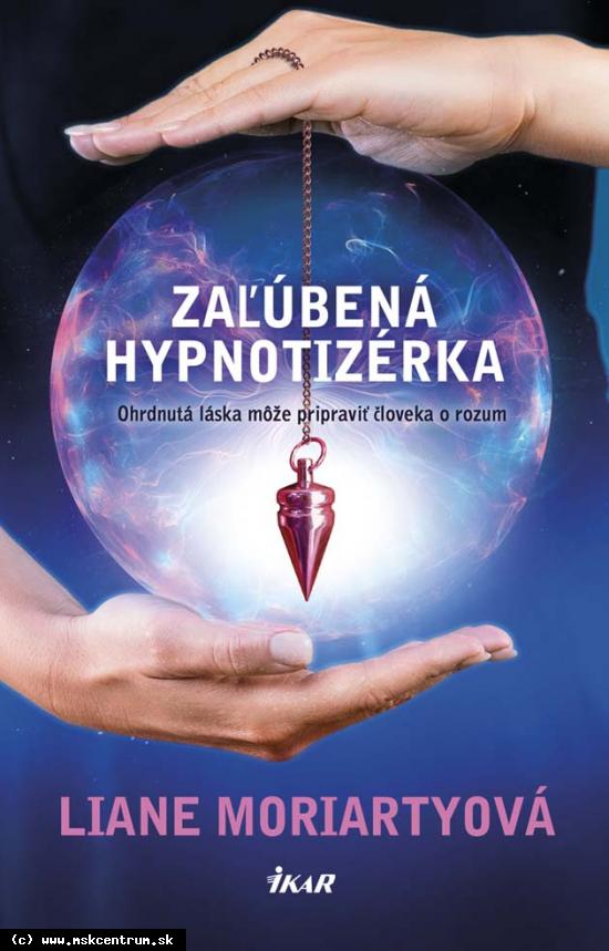 Liane Moriartyová - Zaľúbená hypnotizérka