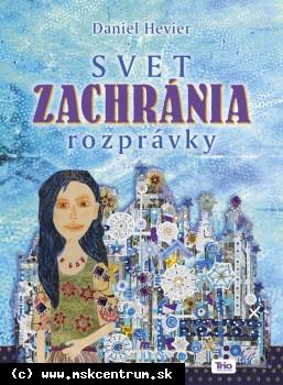 Daniel Hevier - Svet zachránia rozprávky