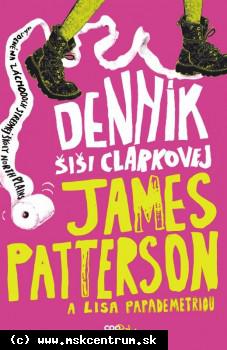 James Patterson, Lisa Papademetriou - Denník Šiši Clarkovej