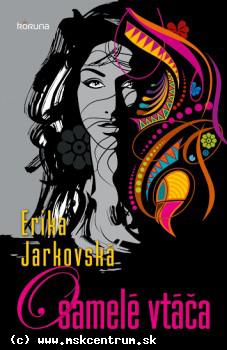 Erika Jarkovská - Osamelé vtáča
