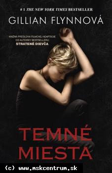 Gillian Flynnová - Temné miesta