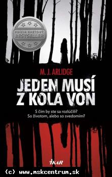 J.M.Arlidge - Jeden musí z kola von