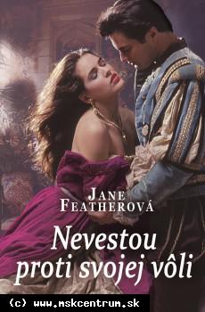 Jane Featherová - Nevestou proti svojej vôli