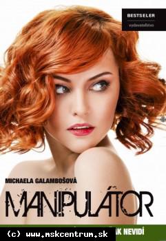 Michaela Galambošová - Manipulátor