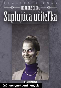 Gilman Charles - Horror School 4 – Suplujúca učiteľka