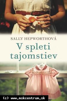 Sally Hepworthová - V spleti tajomstiev