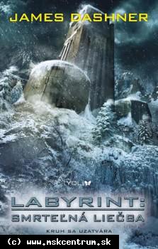 James Dashner - Labyrint : Smrteľná liečba