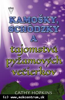 Cathy Hopkinsová - Kamošky, schôdzky a tajomstvá pyžamových večierkov
