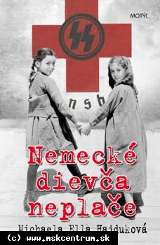 Michaela Ella Hajduková - Nemecké dievčy neplače