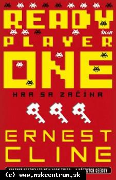 Ernest Cline - Ready Player One - Hra sa začína