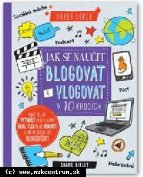 Jak se naučit blogovat a vlogovat v 10 krocích
