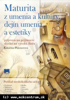 Katarína Platznerová - Maturita z umenia a kultúry, dejín umenia a estetiky