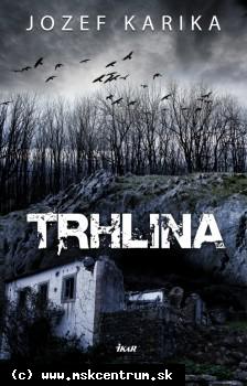 Jozef Karika - Trhlina