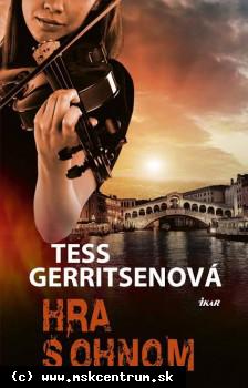 Tess Gerritsenová - Hra s ohňom