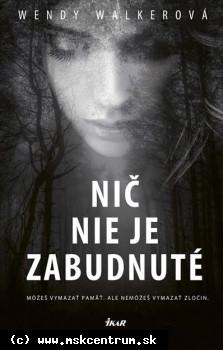 Vendy Walkerová - Nič nie je zabudnuté