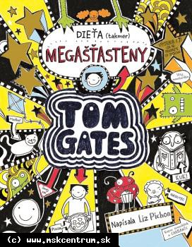 Liz Pichon - Tom Gates dieťa ( takmer ) megašťasteny