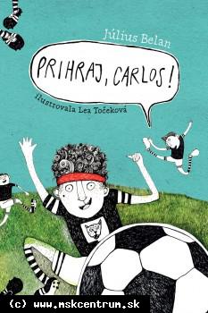 Júliu Belan - Prihraj, Carlos !