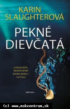 Karin Slaughterová - Pekné dievčatá