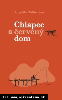 Angelika Zöllnerová - Chlapec a červený dom