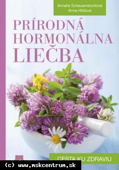 Annelie Scheuernstuhlová, Anne Hildová - Prírodná hormonálna liečba