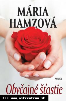 Mária Hamzová - Obyčajné šťastie