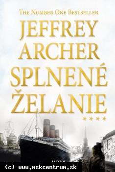 Jeffrey Archer - Splnené želanie