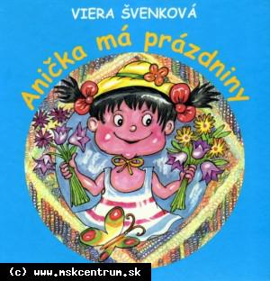 Viera Švenková - Anička má prázdniny