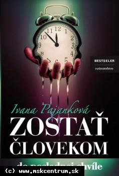 Ivana Pajanková - Zostať človekom