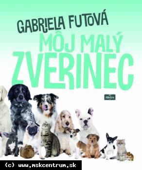 Gabriela Futová - Môj malý zverinec