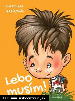 Gabriela Futová - Lebo musím !