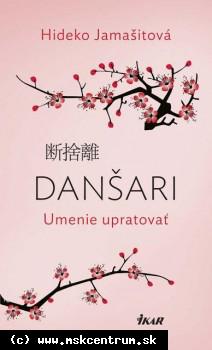 Hideko Jamašitová - Danšari : umenie upratovať