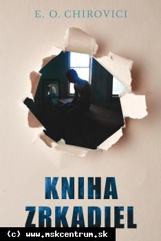 E.O. Chirovici - Kniha Zrkadiel