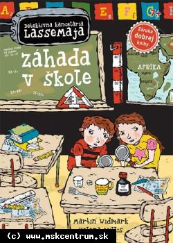 Martin Widmark - Detektívna kancelária LasseMaja 6 - Záhada v škole.