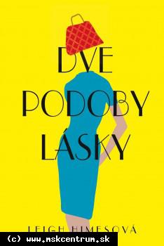 Leigh Himesová - Dve podoby lásky