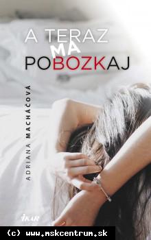 Adriana Macháčová - A teraz ma pobozkaj