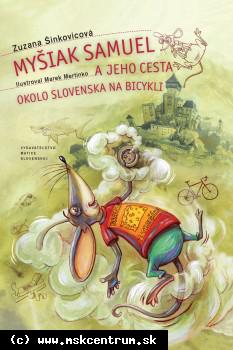 Zuzana Šinkovicová - Myšiak Samuel a jeho cesta okolo Slovenska