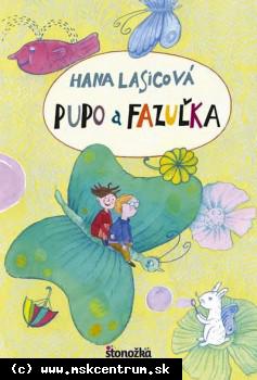 Hana Lasicová - Pupo a Fazuľka