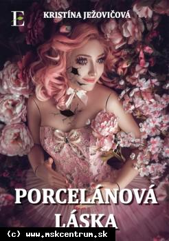 Kristína Ježovičová - Porcelánová láska